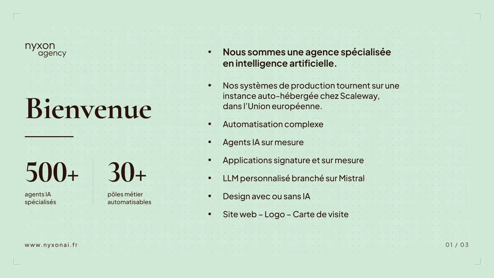 NYXON Agency, bienvenue : agence spécialisée en intelligence artificielle, automatisation complexe, agents IA sur mesure, applications, LLM branché sur Mistral, design, site web, logo et carte de visite